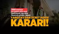 Ücret iadesi kararı!