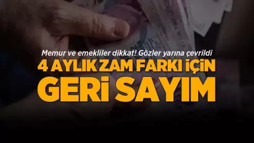 Memur ve emekliler dikkat! 4 aylık zam farkı için geri sayım
